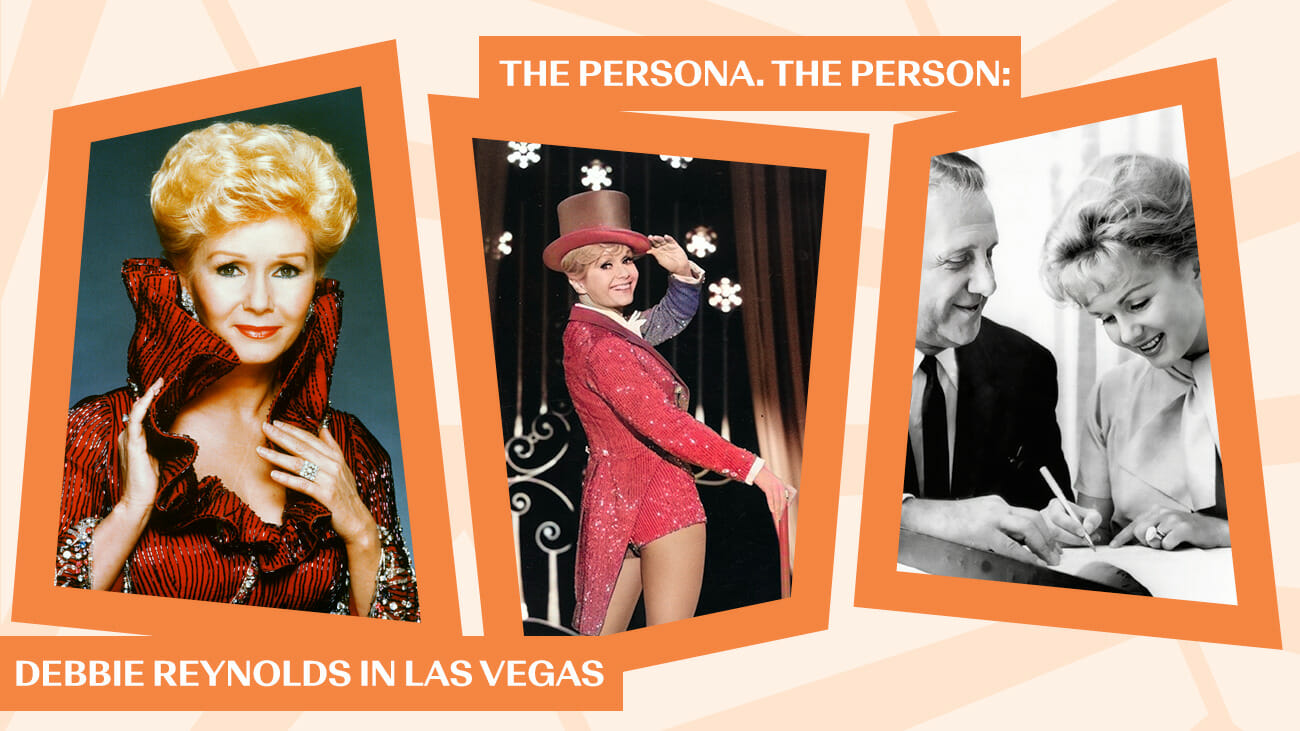 The Persona. The Person:  Debbie Reynolds in Las Vegas
